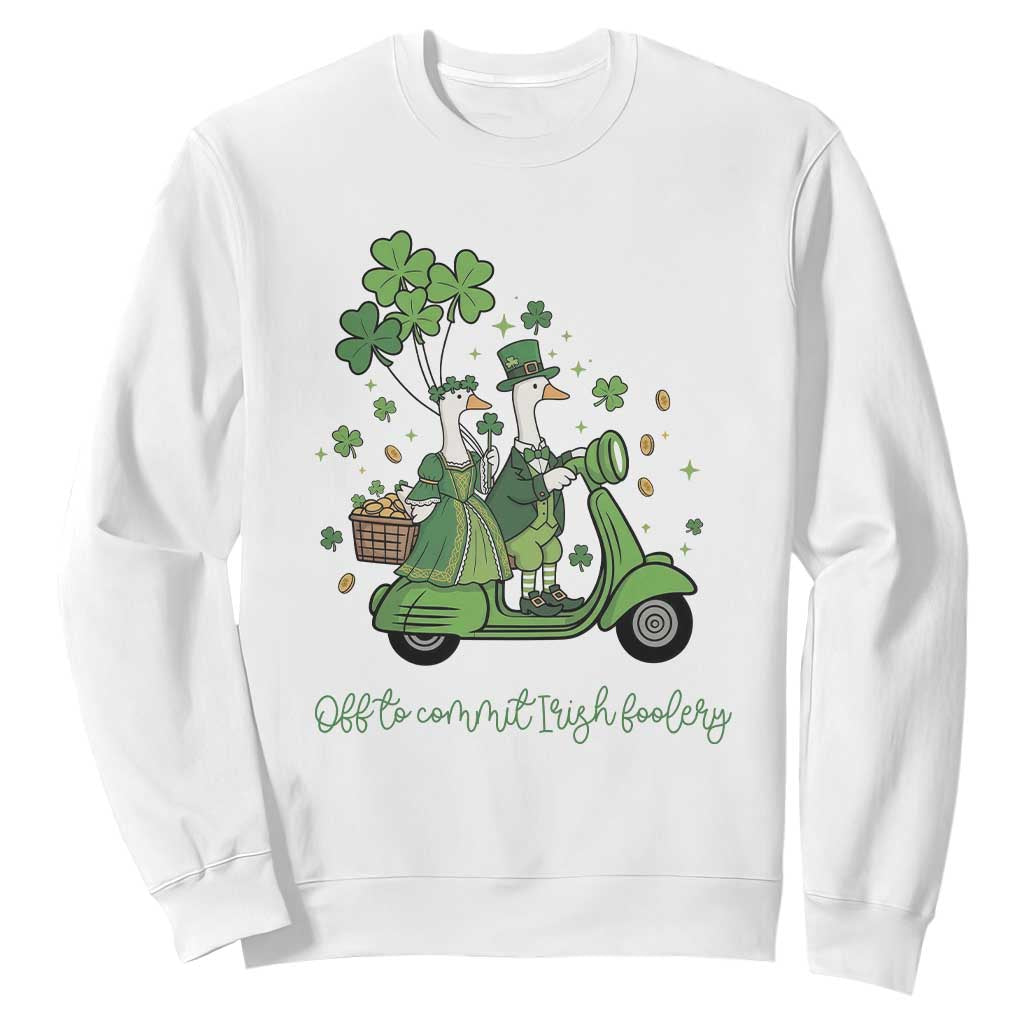 Funny Silly Irish Goose Sweatshirt Off To Commit Irish Foolery TS12 White Print Your Wear