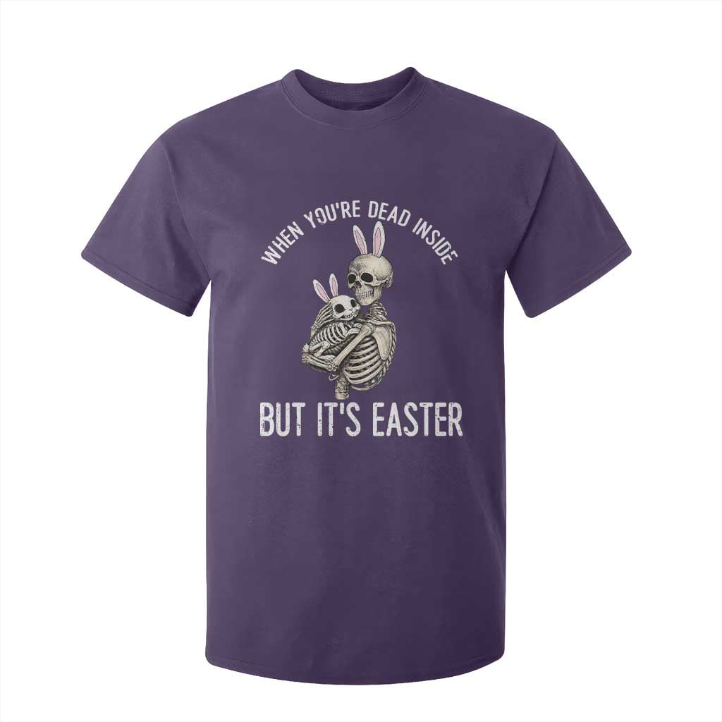 Funny Easter Bunny Skeleton T Shirt For Kid Dead Inside But It Is Easter TS12 Purple Print Your Wear