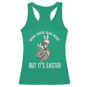 Funny Easter Bunny Skeleton Racerback Tank Top Dead Inside But It Is Easter TS12 Irish Green Print Your Wear