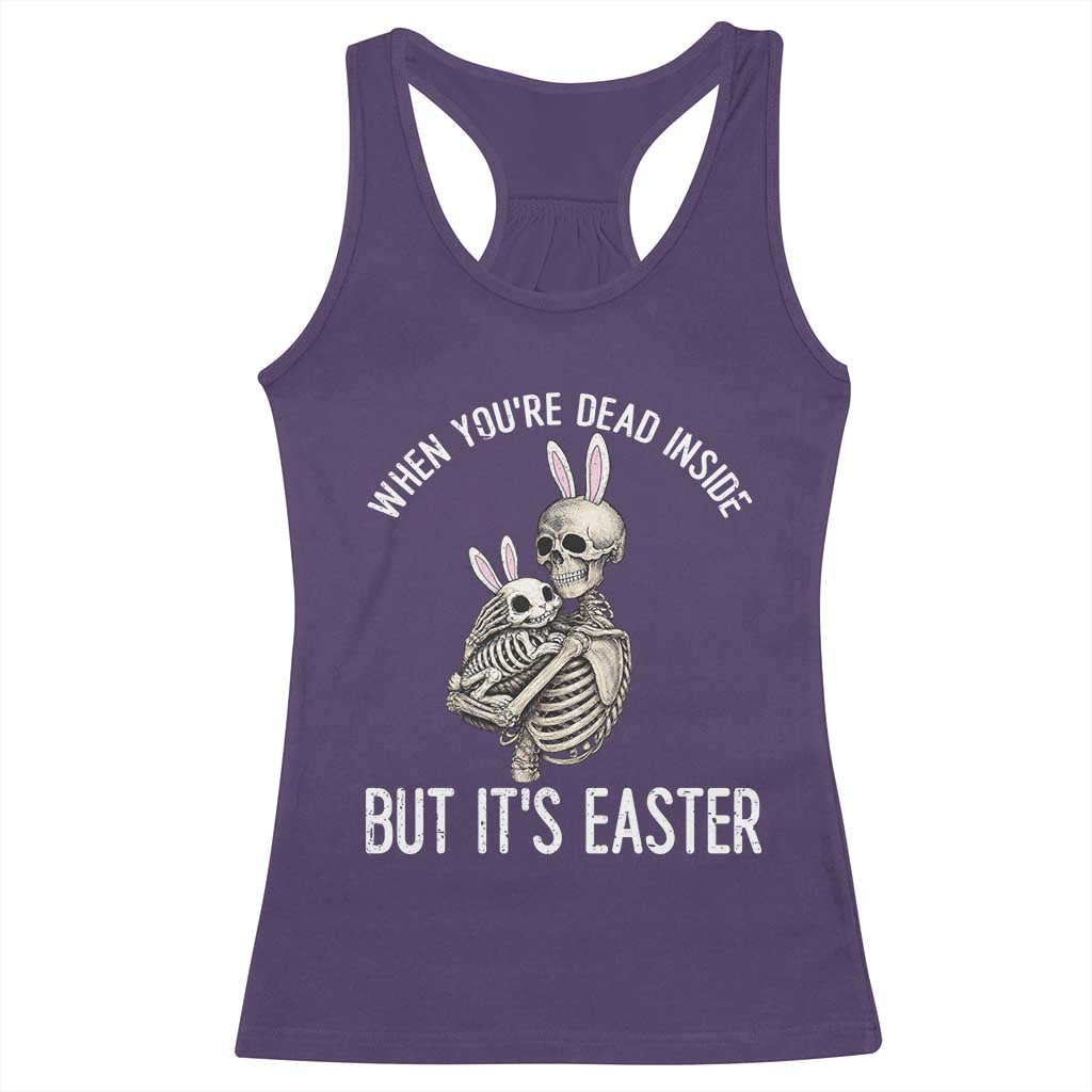 Funny Easter Bunny Skeleton Racerback Tank Top Dead Inside But It Is Easter TS12 Purple Print Your Wear