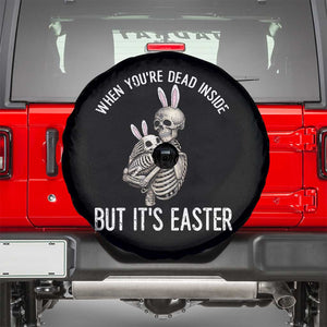 Funny Easter Bunny Skeleton Spare Tire Cover Dead Inside But It Is Easter TS12 Black Print Your Wear