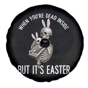 Funny Easter Bunny Skeleton Spare Tire Cover Dead Inside But It Is Easter TS12 Print Your Wear
