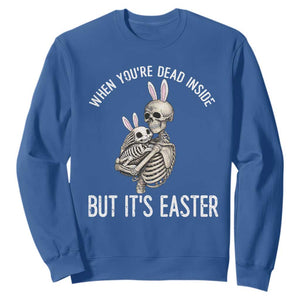 Funny Easter Bunny Skeleton Sweatshirt Dead Inside But It Is Easter TS12 Royal Blue Print Your Wear