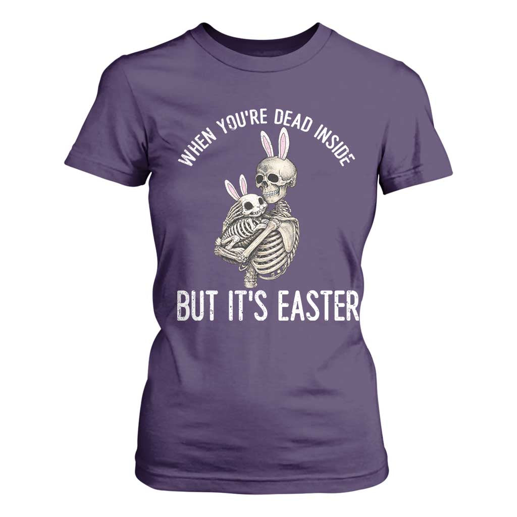 Funny Easter Bunny Skeleton T Shirt For Women Dead Inside But It Is Easter TS12 Purple Print Your Wear