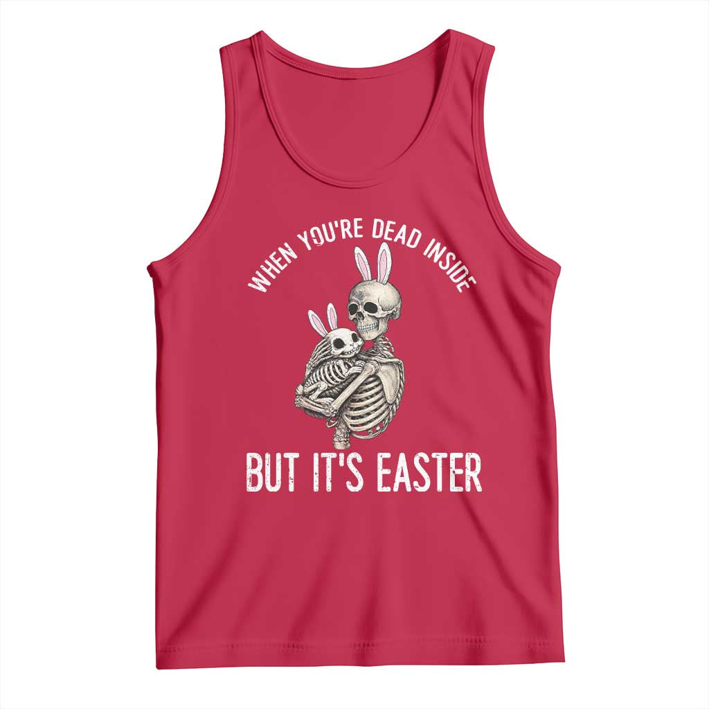 Funny Easter Bunny Skeleton Tank Top Dead Inside But It Is Easter TS12 Red Print Your Wear