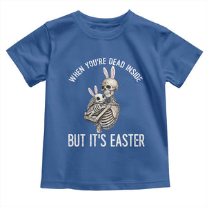 Funny Easter Bunny Skeleton Toddler T Shirt Dead Inside But It Is Easter TS12 Royal Blue Print Your Wear