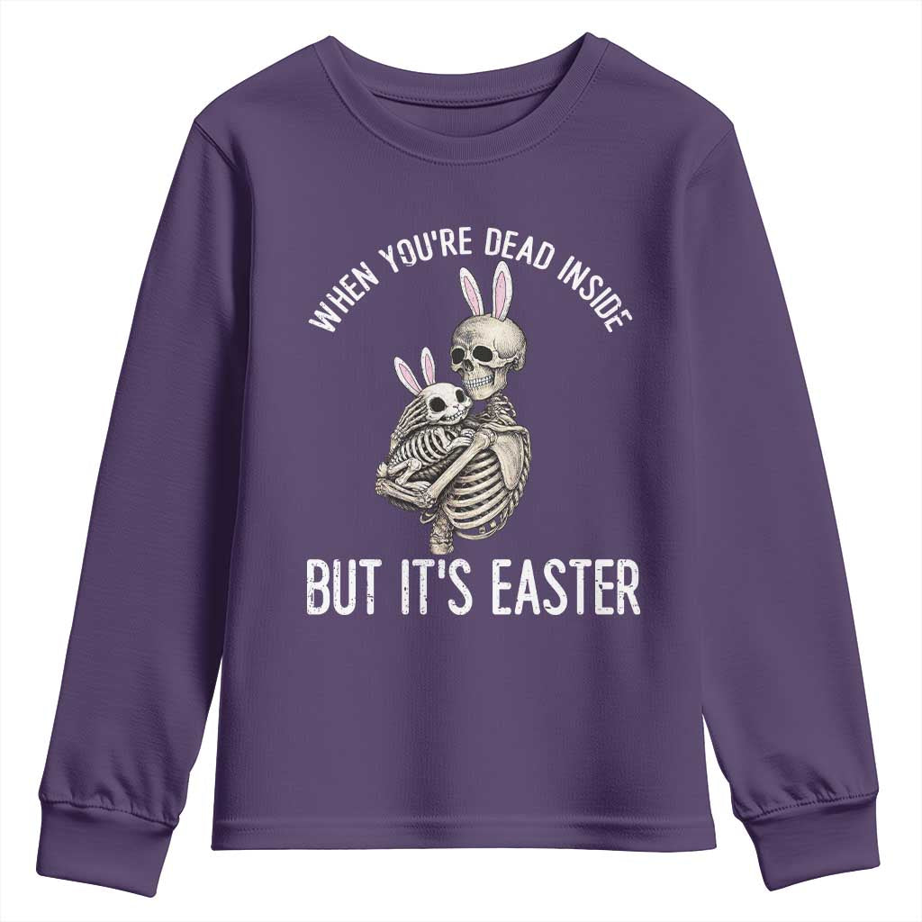Funny Easter Bunny Skeleton Youth Sweatshirt Dead Inside But It Is Easter TS12 Purple Print Your Wear