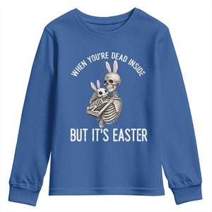 Funny Easter Bunny Skeleton Youth Sweatshirt Dead Inside But It Is Easter TS12 Royal Blue Print Your Wear