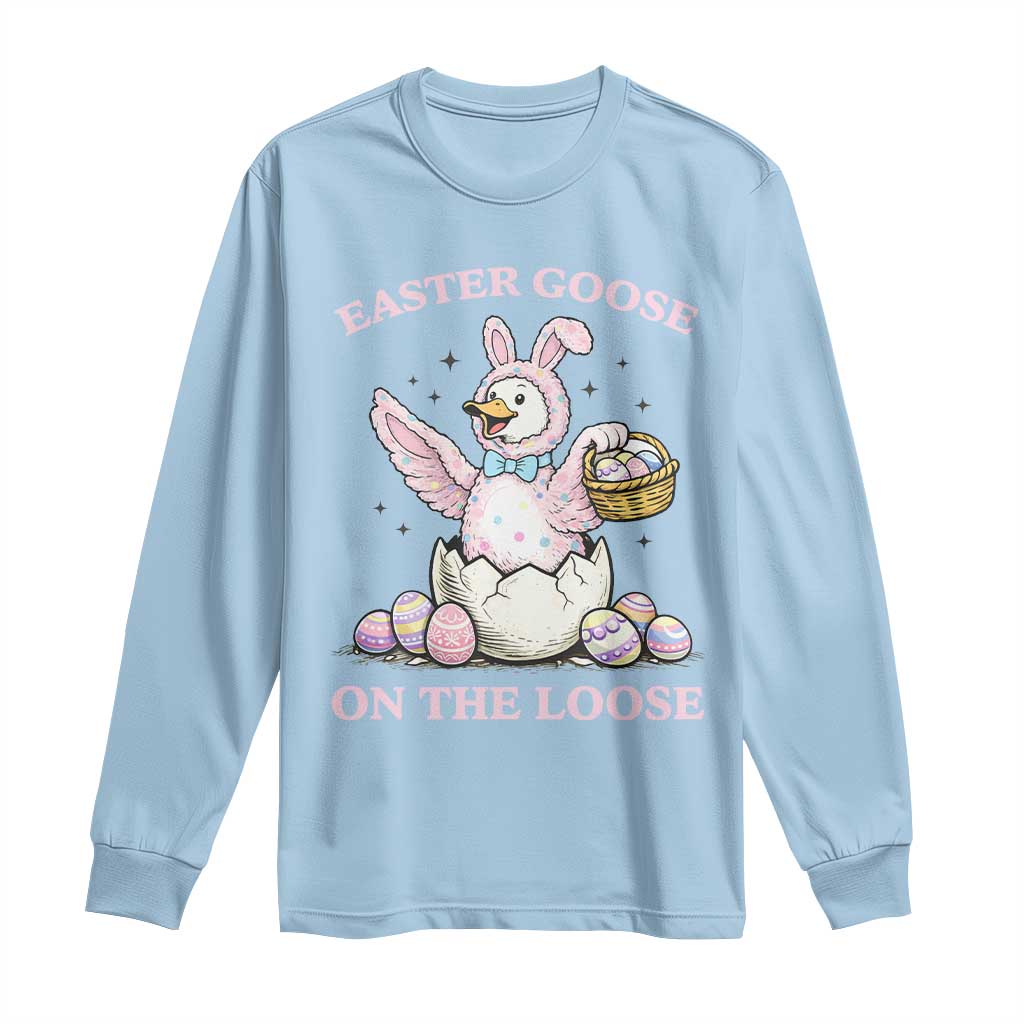 Easter Goose On The Loose Long Sleeve Shirt Funny Easter Egg Hunt Gift TS12 Light Blue Print Your Wear