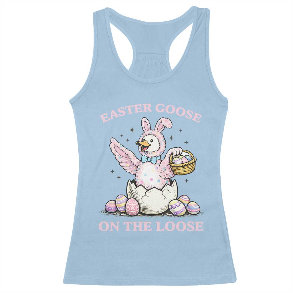 Easter Goose On The Loose Racerback Tank Top Funny Easter Egg Hunt Gift TS12 Light Blue Print Your Wear