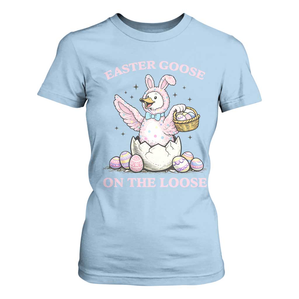 Easter Goose On The Loose T Shirt For Women Funny Easter Egg Hunt Gift TS12 Light Blue Print Your Wear