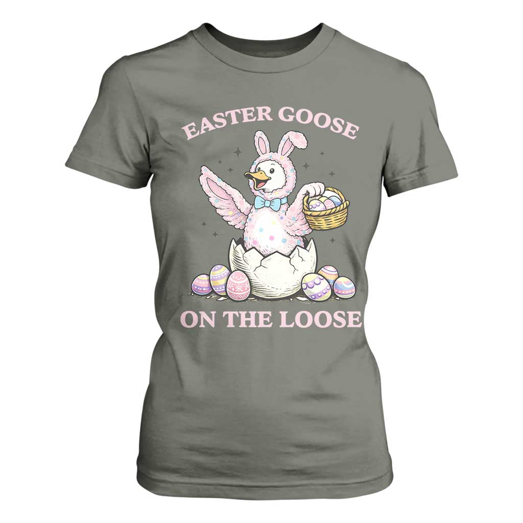 Easter Goose On The Loose T Shirt For Women Funny Easter Egg Hunt Gift TS12 Military Green Print Your Wear