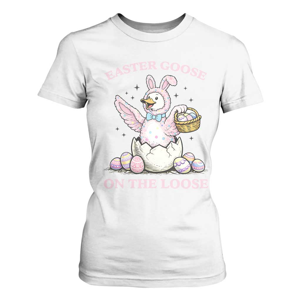 Easter Goose On The Loose T Shirt For Women Funny Easter Egg Hunt Gift TS12 White Print Your Wear