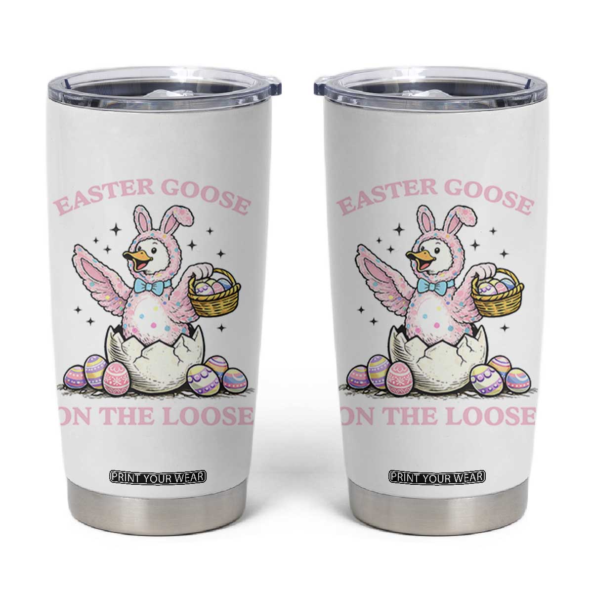 Easter Goose On The Loose Tumbler Cup Funny Easter Egg Hunt Gift TS12 White Print Your Wear