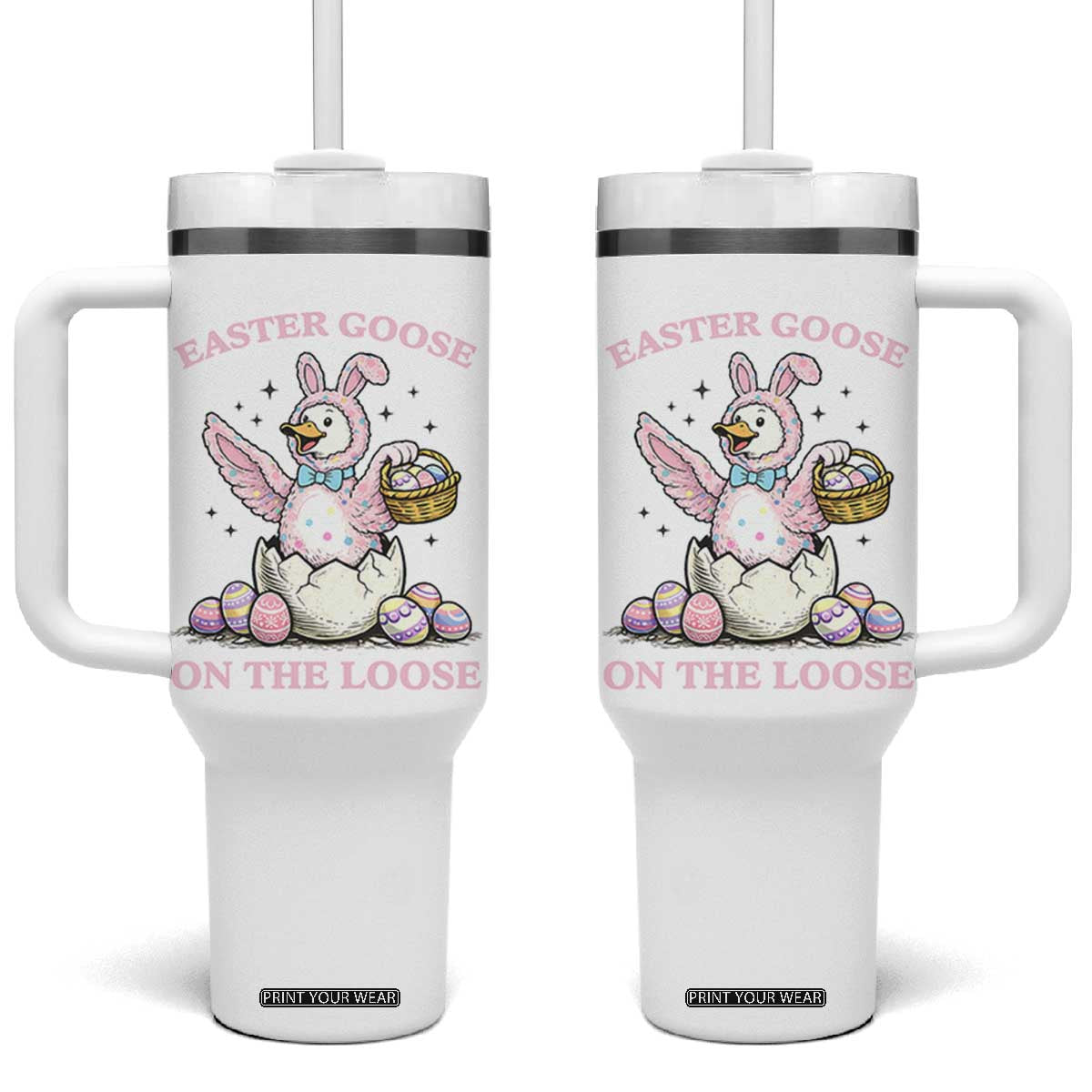 Easter Goose On The Loose Tumbler With Handle Funny Easter Egg Hunt Gift TS12 One Size: 40 oz White Print Your Wear