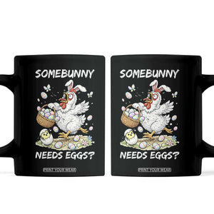 Funny Easter Chicken Bunny Ears Coffee Mug Somebunny Needs Eggs TS12 Black Print Your Wear