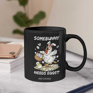 Funny Easter Chicken Bunny Ears Coffee Mug Somebunny Needs Eggs TS12 Print Your Wear