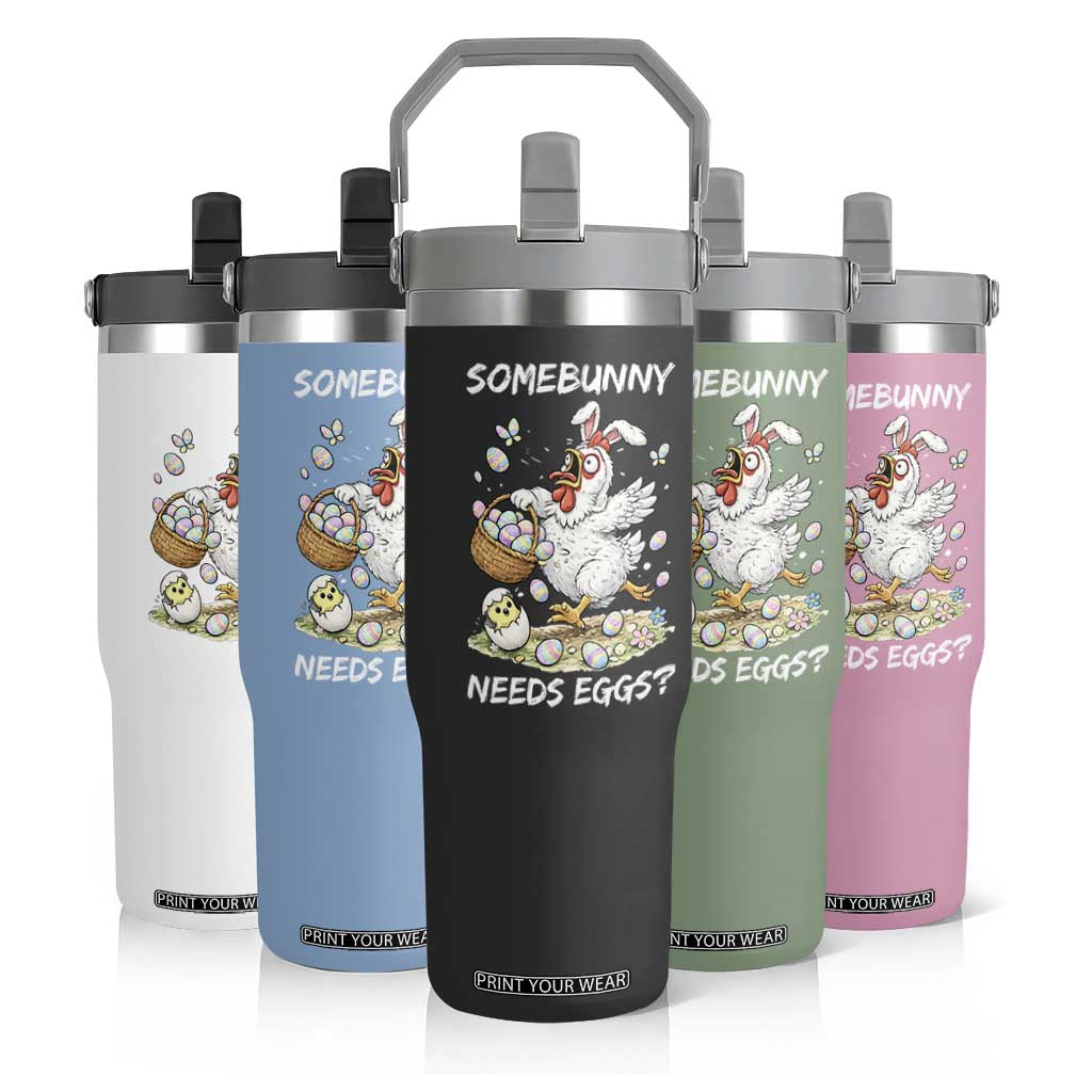 Funny Easter Chicken Bunny Ears Flip Straw Tumbler Somebunny Needs Eggs TS12 Print Your Wear