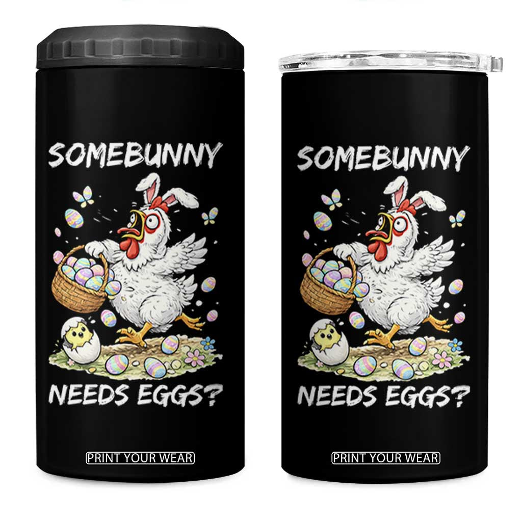 Funny Easter Chicken Bunny Ears 4 in 1 Can Cooler Tumbler Somebunny Needs Eggs TS12 One Size: 16 oz Black Print Your Wear