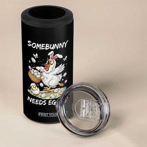 Funny Easter Chicken Bunny Ears 4 in 1 Can Cooler Tumbler Somebunny Needs Eggs TS12 Print Your Wear