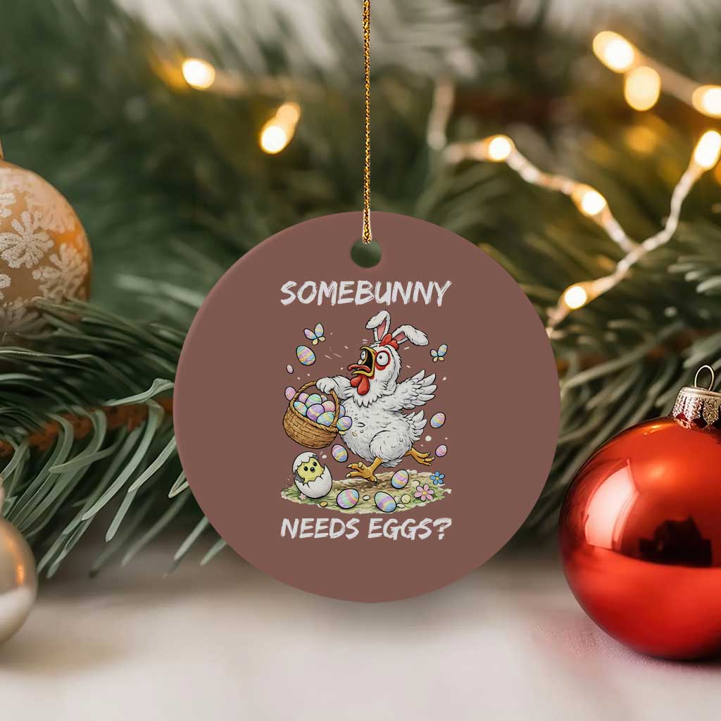 Funny Easter Chicken Bunny Ears Ceramic Ornament Somebunny Needs Eggs TS12 1pc Mocha Print Your Wear