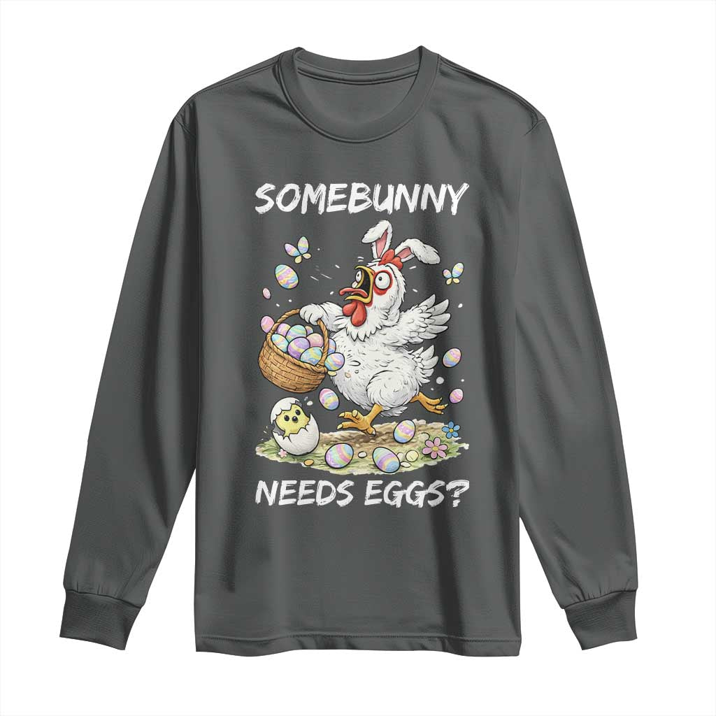 Funny Easter Chicken Bunny Ears Long Sleeve Shirt Somebunny Needs Eggs TS12 Dark Heather Print Your Wear