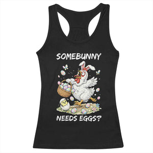 Funny Easter Chicken Bunny Ears Racerback Tank Top Somebunny Needs Eggs TS12 Black Print Your Wear