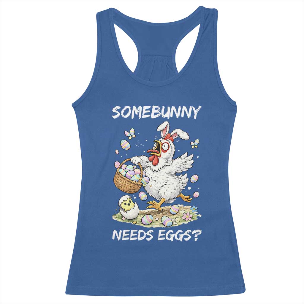 Funny Easter Chicken Bunny Ears Racerback Tank Top Somebunny Needs Eggs TS12 Royal Blue Print Your Wear