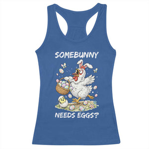 Funny Easter Chicken Bunny Ears Racerback Tank Top Somebunny Needs Eggs TS12 Royal Blue Print Your Wear