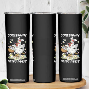 Funny Easter Chicken Bunny Ears Skinny Tumbler Somebunny Needs Eggs TS12 Print Your Wear