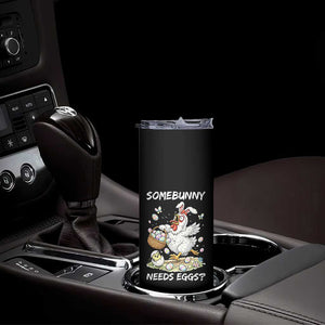 Funny Easter Chicken Bunny Ears Skinny Tumbler Somebunny Needs Eggs TS12 Print Your Wear