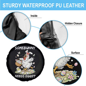 Funny Easter Chicken Bunny Ears Spare Tire Cover Somebunny Needs Eggs TS12 Print Your Wear