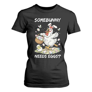 Funny Easter Chicken Bunny Ears T Shirt For Women Somebunny Needs Eggs TS12 Black Print Your Wear