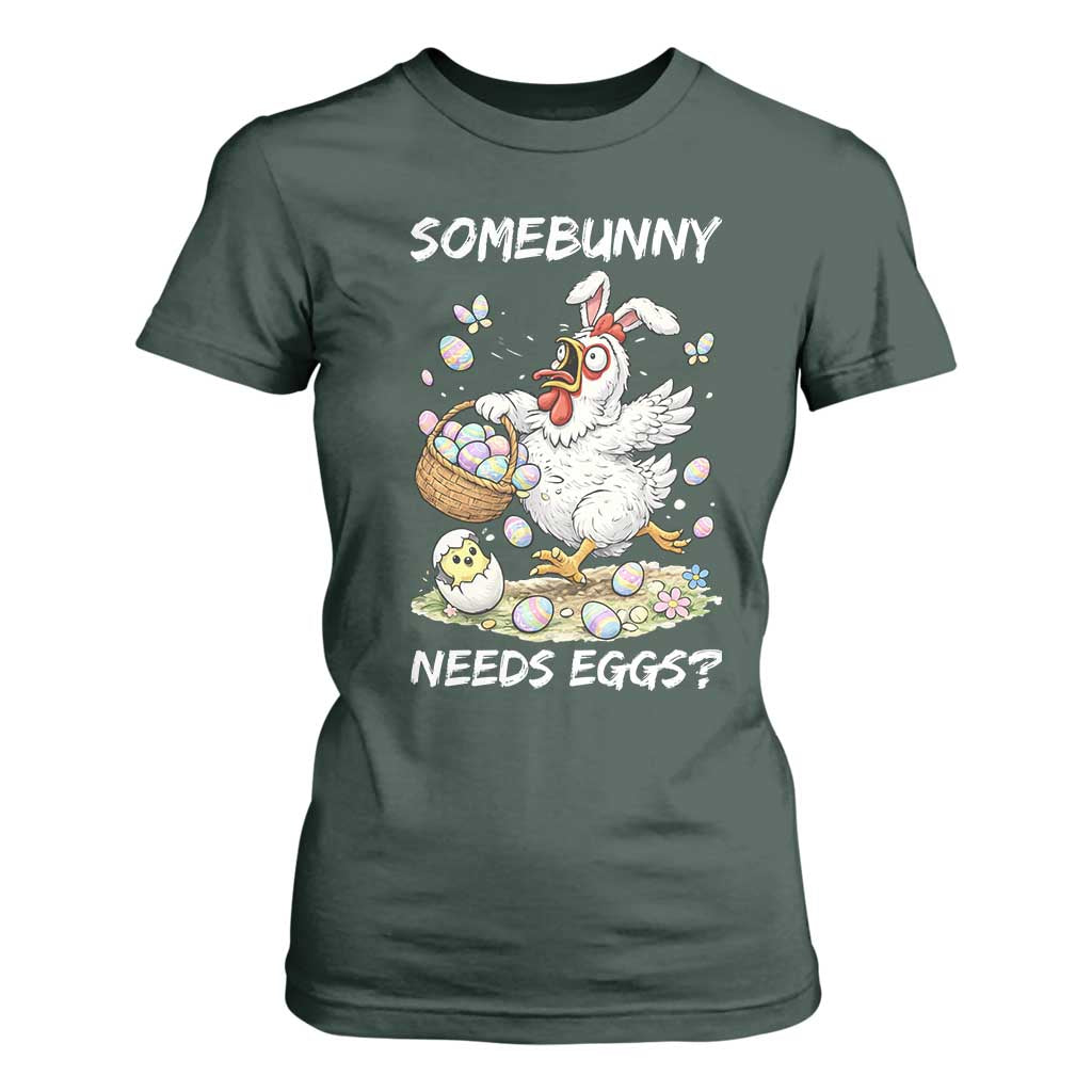 Funny Easter Chicken Bunny Ears T Shirt For Women Somebunny Needs Eggs TS12 Dark Forest Green Print Your Wear