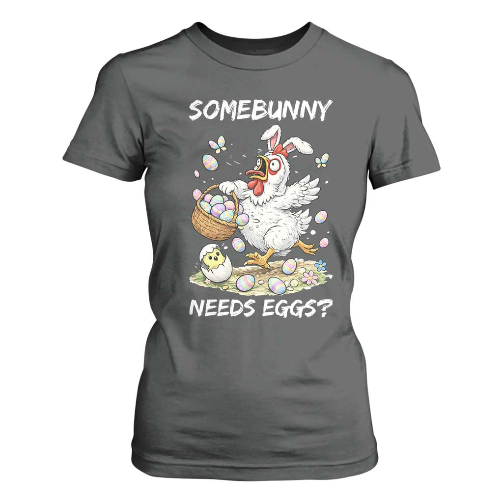 Funny Easter Chicken Bunny Ears T Shirt For Women Somebunny Needs Eggs TS12 Dark Heather Print Your Wear