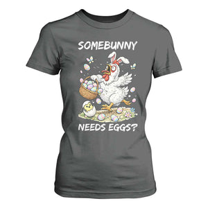 Funny Easter Chicken Bunny Ears T Shirt For Women Somebunny Needs Eggs TS12 Dark Heather Print Your Wear