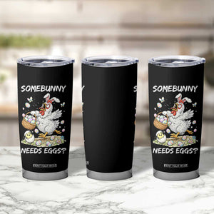 Funny Easter Chicken Bunny Ears Tumbler Cup Somebunny Needs Eggs TS12 Print Your Wear