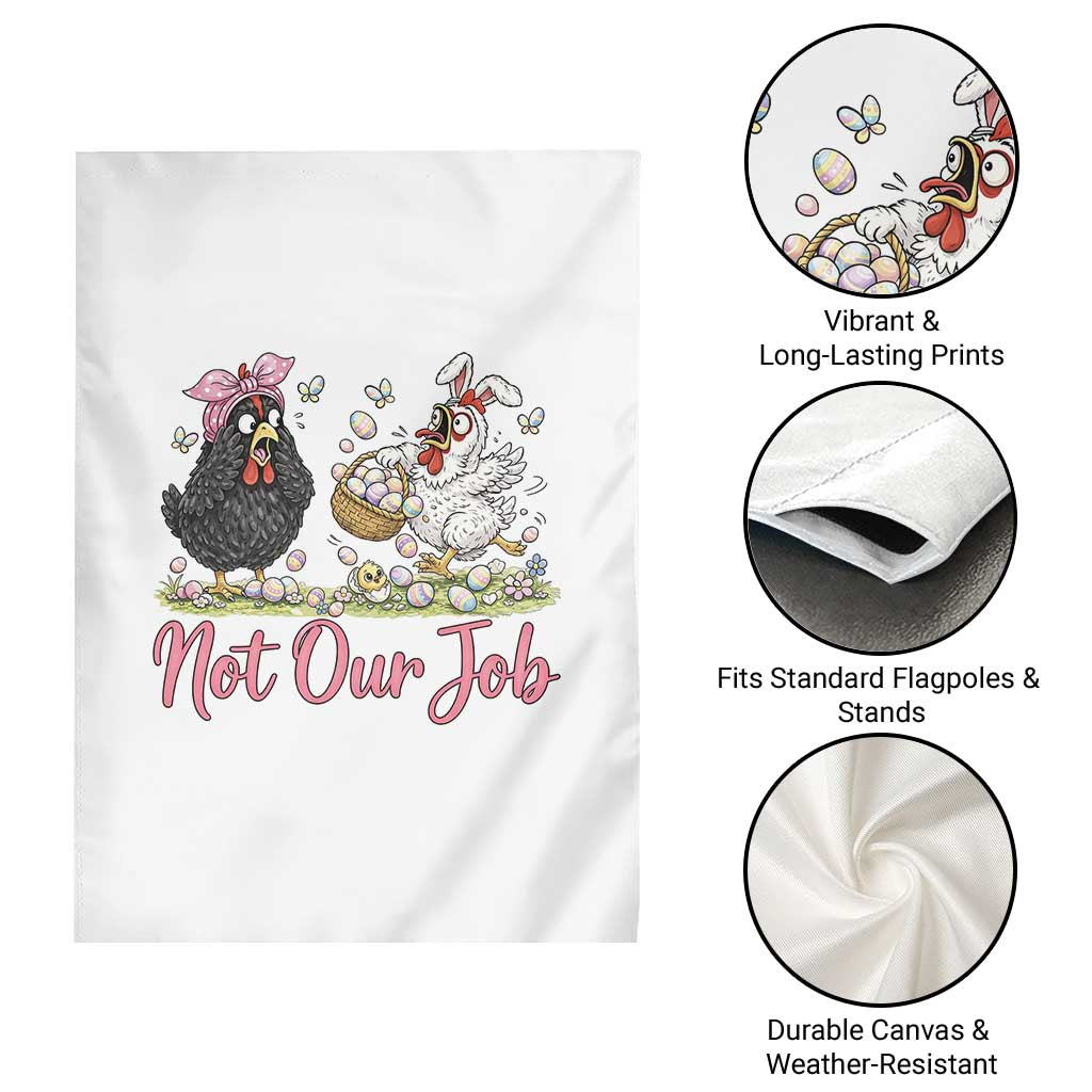 Funny Chicken Bunny Ears Garden Flag Not Our Job Easter Gift TS12 Print Your Wear