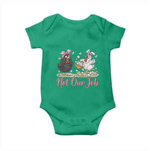 Funny Chicken Bunny Ears Baby Onesie Not Our Job Easter Gift TS12 Irish Green Print Your Wear
