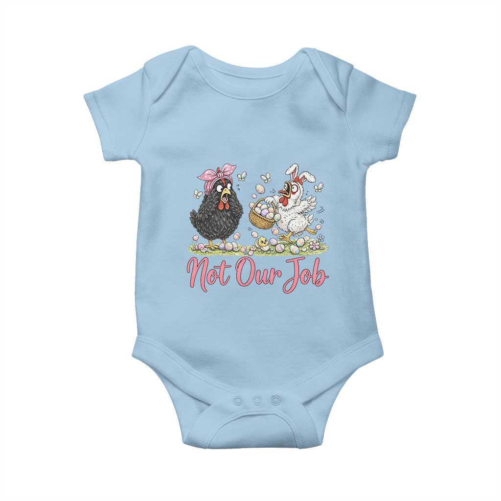 Funny Chicken Bunny Ears Baby Onesie Not Our Job Easter Gift TS12 Light Blue Print Your Wear
