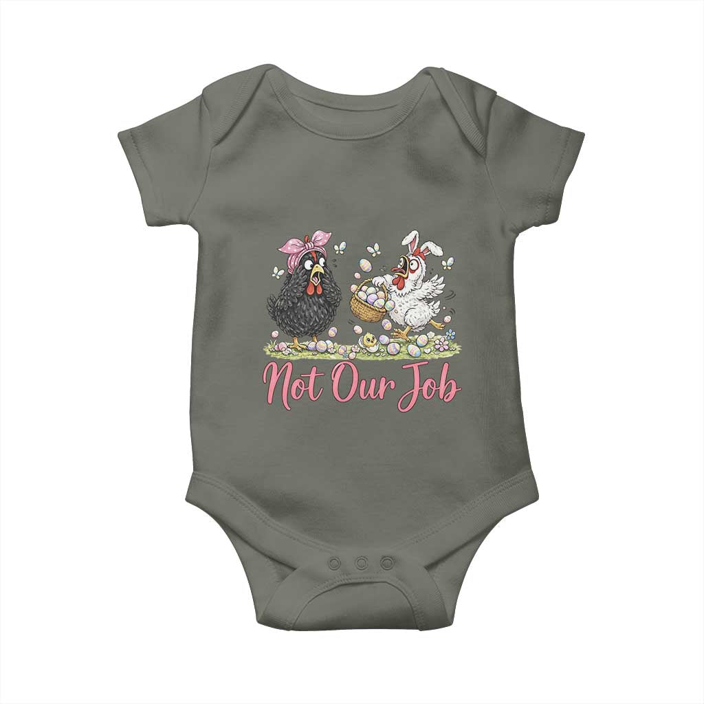 Funny Chicken Bunny Ears Baby Onesie Not Our Job Easter Gift TS12 Military Green Print Your Wear