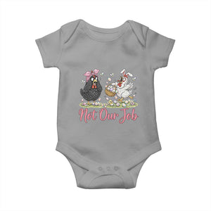 Funny Chicken Bunny Ears Baby Onesie Not Our Job Easter Gift TS12 Sport Gray Print Your Wear