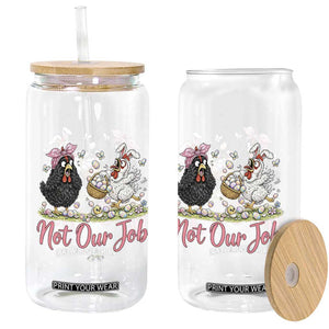 Funny Chicken Bunny Ears Glass Can Not Our Job Easter Gift TS12 Print Your Wear