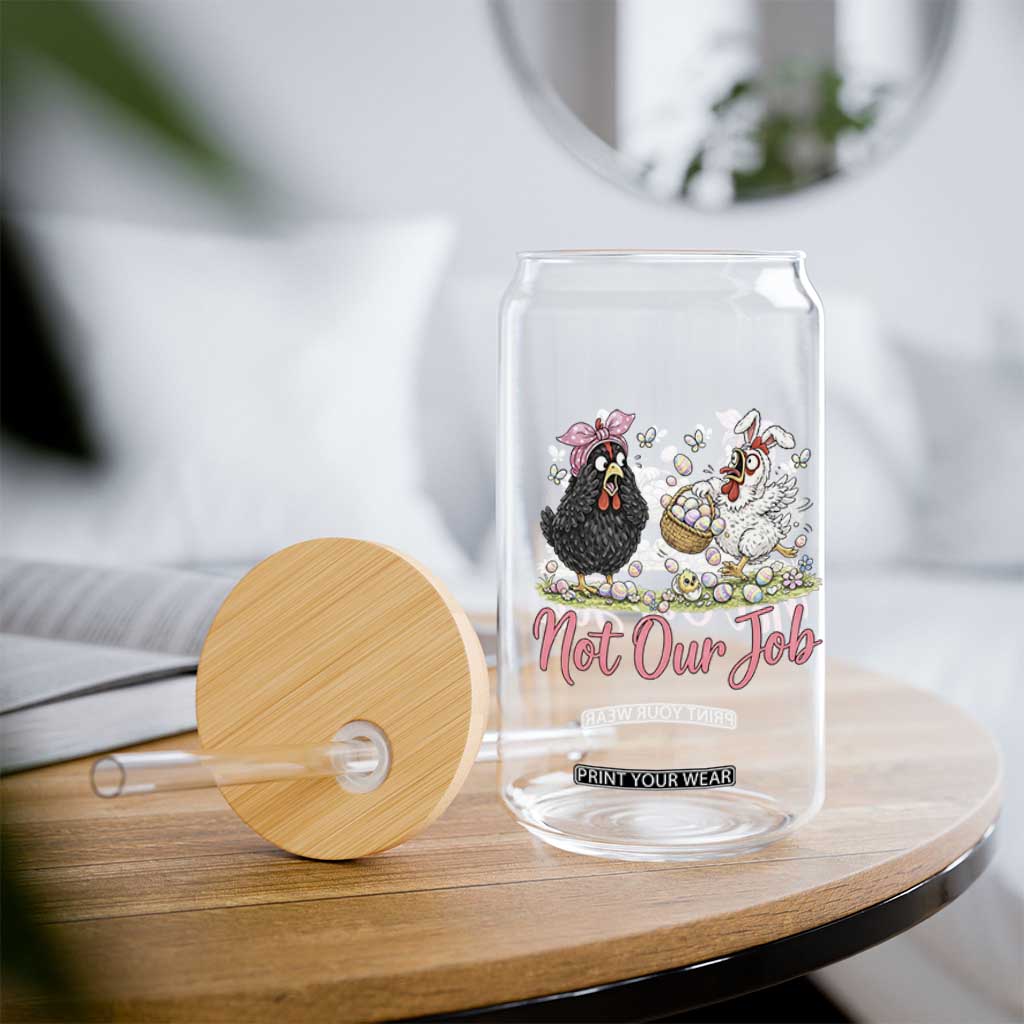 Funny Chicken Bunny Ears Glass Can Not Our Job Easter Gift TS12 Print Your Wear