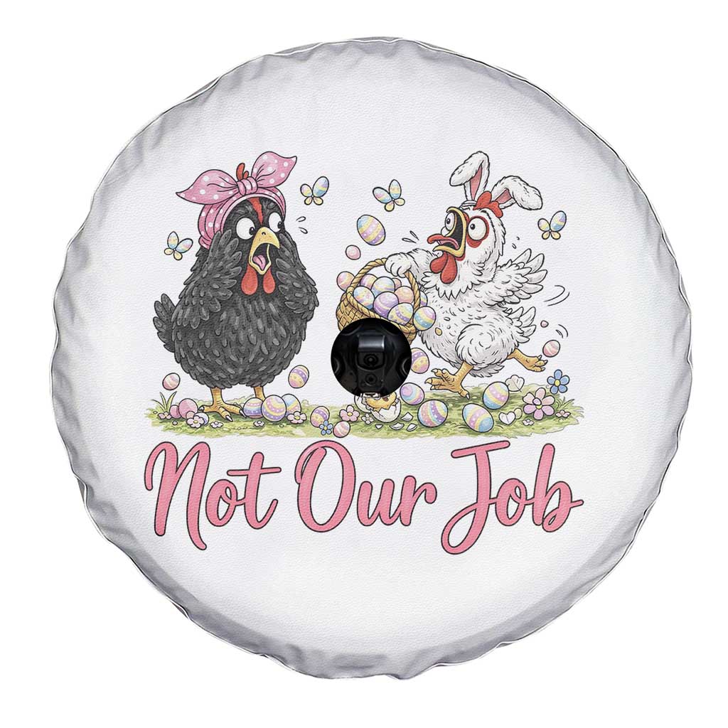 Funny Chicken Bunny Ears Spare Tire Cover Not Our Job Easter Gift TS12 Print Your Wear