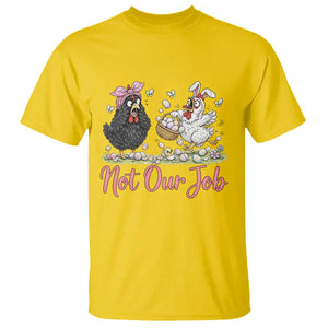 Funny Chicken Bunny Ears T Shirt Not Our Job Easter Gift TS12 Daisy Print Your Wear