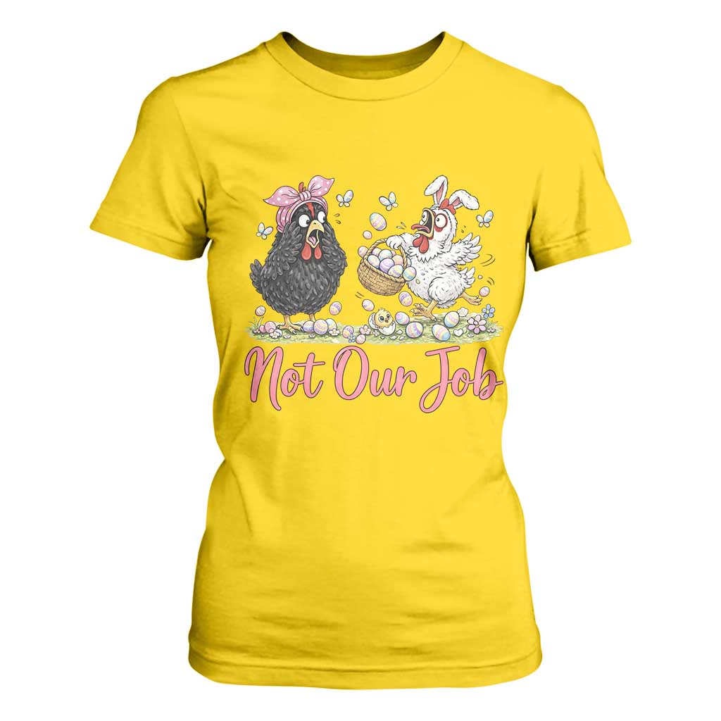 Funny Chicken Bunny Ears T Shirt For Women Not Our Job Easter Gift TS12 Daisy Print Your Wear