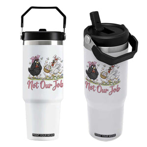 Funny Chicken Bunny Ears Flip Straw Tumbler Not Our Job Easter Gift TS12 One Size: 30 oz White Print Your Wear