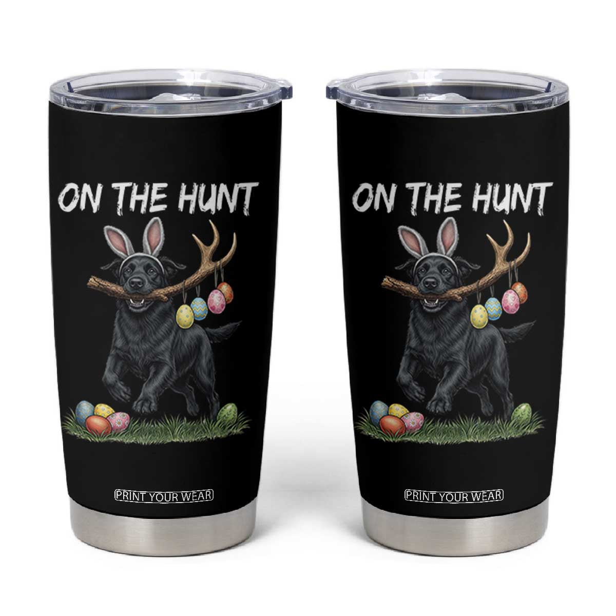Funny Easter Hunting Dog Tumbler Cup Labrador Bunny Ears On The Hunt TS12 Black Print Your Wear