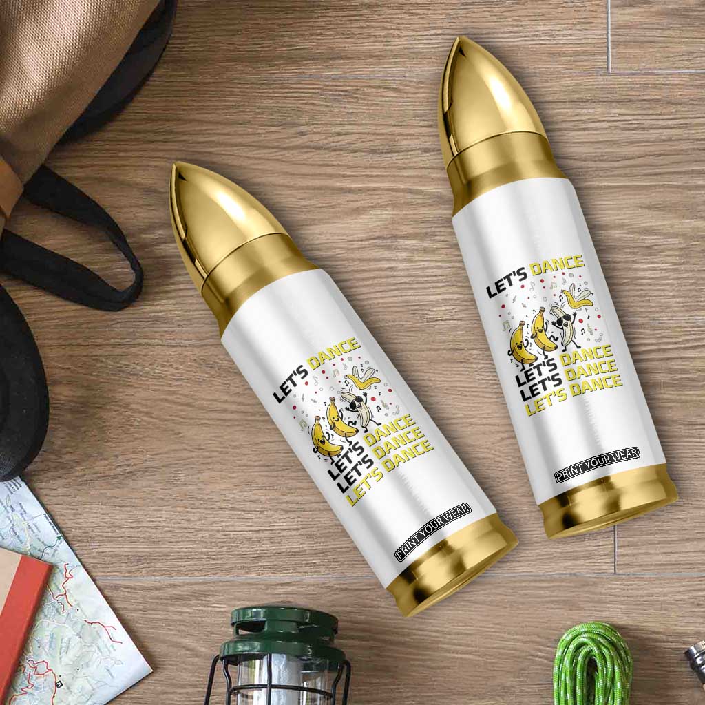 Funny Dancing Banana Bullet Tumbler Lets Dance Silly Meme Graphic TS12 Print Your Wear